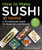 How to Make Sushi at Home: A Fundamental Guide for Beginners and Beyond