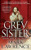 Grey Sister (Book of the Ancestor)