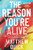 The Reason You're Alive: A Novel