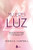 MUJERES DE LUZ (Spanish Edition)