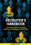 The Recruiters Handbook: A Complete Guide for Sourcing, Selecting, and Engaging the Best Talent