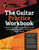 The Guitar Practice Workbook: Essential practice hacks, resources and worksheets to help you smash your guitar goals!