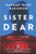 Sister Dear: A Novel