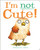 I'm Not Cute! (Baby Owl)