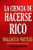 La Ciencia de Hacerse Rico (Timeless Wisdom Collection) (Spanish Edition)