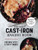 The Best Cast Iron Baking Book: Recipes for Breads, Pies, Biscuits and More