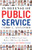 In Defense of Public Service: How 22 Million Government Workers Will Save our Republic