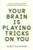 Your Brain Is Playing Tricks On You: How the Brain Shapes Opinions and Perceptions