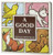 A Good Day Board Book