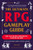 The Ultimate RPG Gameplay Guide: Role-Play the Best Campaign EverNo Matter the Game! (Ultimate Role Playing Game Series)