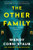 The Other Family: A Novel