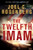 The Twelfth Imam: A David Shirazi Series Political and Military Action Thriller (Book 1)