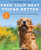 Feed Your Best Friend Better, Revised Edition: Easy, Nutritious Meals and Treats for Dogs