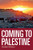 Coming to Palestine