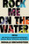 Rock Me on the Water: 1974-The Year Los Angeles Transformed Movies, Music, Television, and Politics