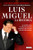 Luis Miguel: La historia / Luis Miguel: The Story (Spanish Edition)