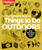 The Highlights Book of Things to Do Outdoors: Explore, Unearth, and Build Great Things Outside (Highlights Books of Doing)