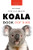 Koalas The Ultimate Koala Book for Kids: 100+ Amazing Koala Facts, Photos, Quiz + More (Animal Books for Kids)