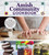 Amish Community Cookbook: Simply Delicious Recipes from Amish and Mennonite Homes (Fox Chapel Publishing) 294 Easy, Authentic, Old-Fashioned Recipes of Hearty Comfort Food; Lay-Flat Spiral Binding