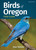 Birds of Oregon Field Guide (Bird Identification Guides)