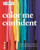 Color Me Confident: Expert guidance to help you feel confident and look great
