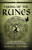 Taking Up the Runes: A Complete Guide to Using Runes in Spells, Rituals, Divination, and Magic