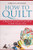 How to Quilt: A Beginners Guide to Learn How to Quilt Step-by-Step (Crafts for Beginners)