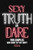 Sexy Truth Or Dare For Couples Who Dare To Play Dirty: Sex Game Book For Dating Or Married Couples| Loaded Questions And Naughty Dares|Taboo Game For Date Night| Valentines, Anniversary Gift Ideas