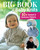 Big Book of Baby Knits: 80+ Garment and Accessory Patterns (Landauer) Knitting Projects from Beginner to Advanced for Clothing, Hats, Booties, Cardigans, Blankets, Toys, and More, Newborn to 24 Months