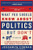 What You Should Know About Politics . . . But Don't, Fifth Edition: A Nonpartisan Guide to the Issues That Matter
