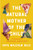 The Natural Mother of the Child: A Memoir of Nonbinary Parenthood