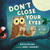 Don't Close Your Eyes: A Silly Bedtime Story