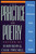 The Practice of Poetry: Writing Exercises From Poets Who Teach