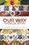 Our Way: A Parallel History: An Anthology of Native History, Reflection, and Story