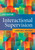 Interactional Supervision, 4th edition