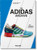 The Adidas Archive. the Footwear Collection.