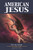 American Jesus Volume 3: Revelation