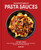 The Complete Book of Pasta Sauces: The Best Italian Pestos, Marinaras, Rags, and Other Cooked and Fresh Sauces for Every Type of Pasta Imaginable