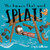 The House That Went Splat (An engaging retelling of the Bible story of the wise and foolish builders gift for toddlers and kids ages 2-4) (Little Me Big God)