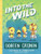 Into the Wild: Yet Another Misadventure (3) (The Chicken Squad)