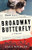 Broadway Butterfly: A Thriller