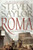 Roma: The Novel of Ancient Rome (Novels of Ancient Rome)