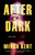 After Dark: A Thriller