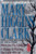 Mary Higgins Clark: Three Complete Novels: Where Are The Children; A Stranger Is Watching; The Cradle Will Fall