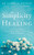 The Simplicity of Healing: A Practical Guide to Releasing the Miracle Power of God's Word