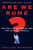 Are We Rome?: The Fall of an Empire and the Fate of America