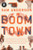 Boom Town: The Fantastical Saga of Oklahoma City, Its Chaotic Founding... Its Purloined Basketball Team, and the Dream of Becoming a World-class Metropolis