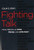 Fighting Talk: Forty Maxims on War, Peace, and Strategy