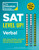 SAT Level Up! Verbal: 300+ Easy, Medium, and Hard Drill Questions for Scoring Success on the Digital SAT (College Test Preparation)