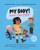 My Body! What I Say Goes! 2nd Edition: Teach children about body safety, safe and unsafe touch, private parts, consent, respect, secrets and surprises